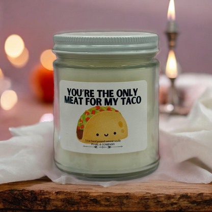 Meat For My Taco Candle