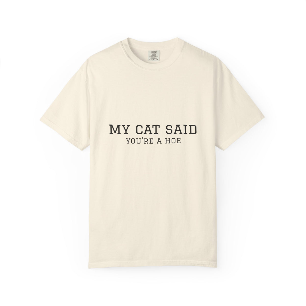 My Cat Said You’re a Hoe Funny Cat T-Shirt