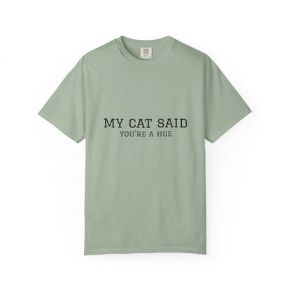 My Cat Said You’re a Hoe Funny Cat T-Shirt