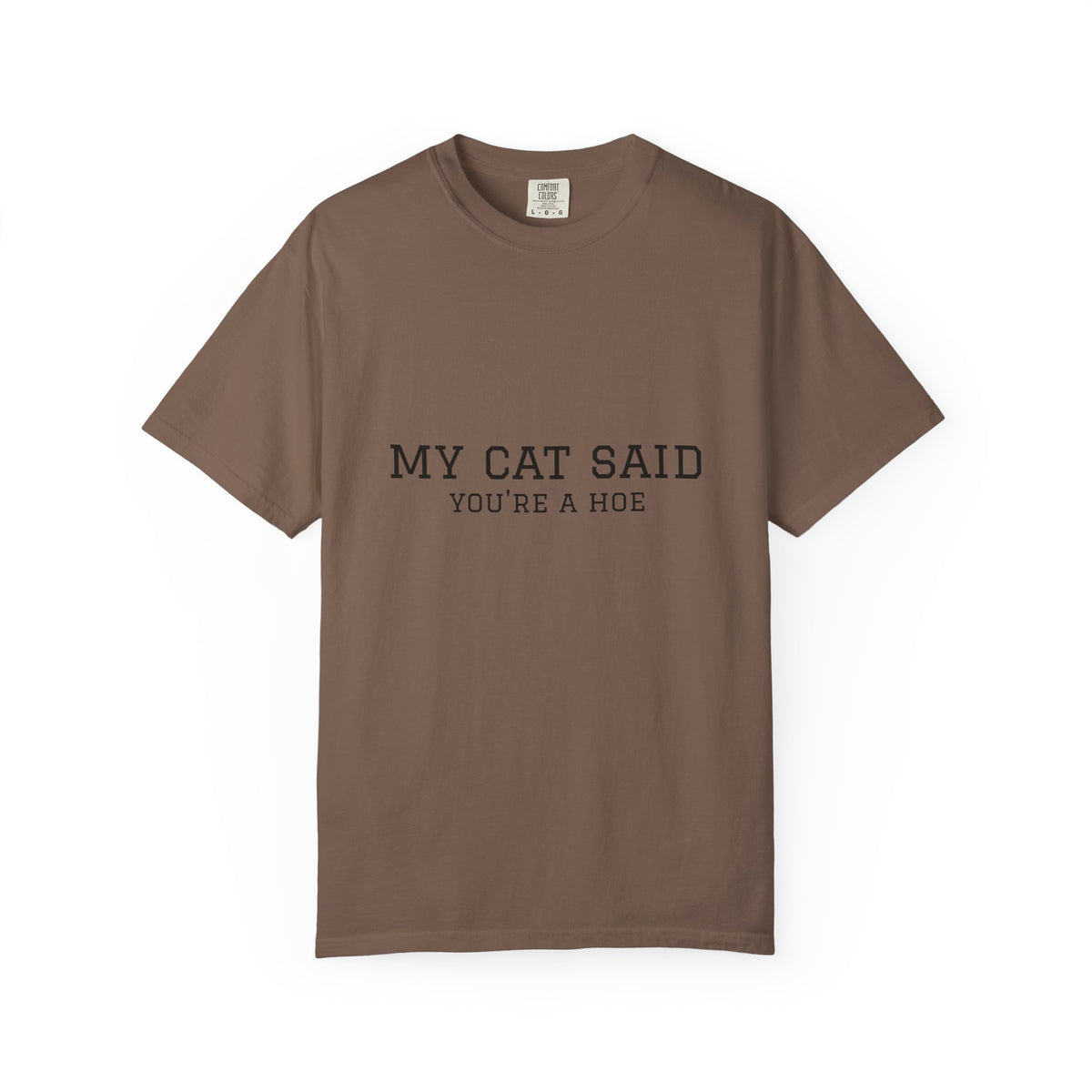 My Cat Said You’re a Hoe Funny Cat T-Shirt