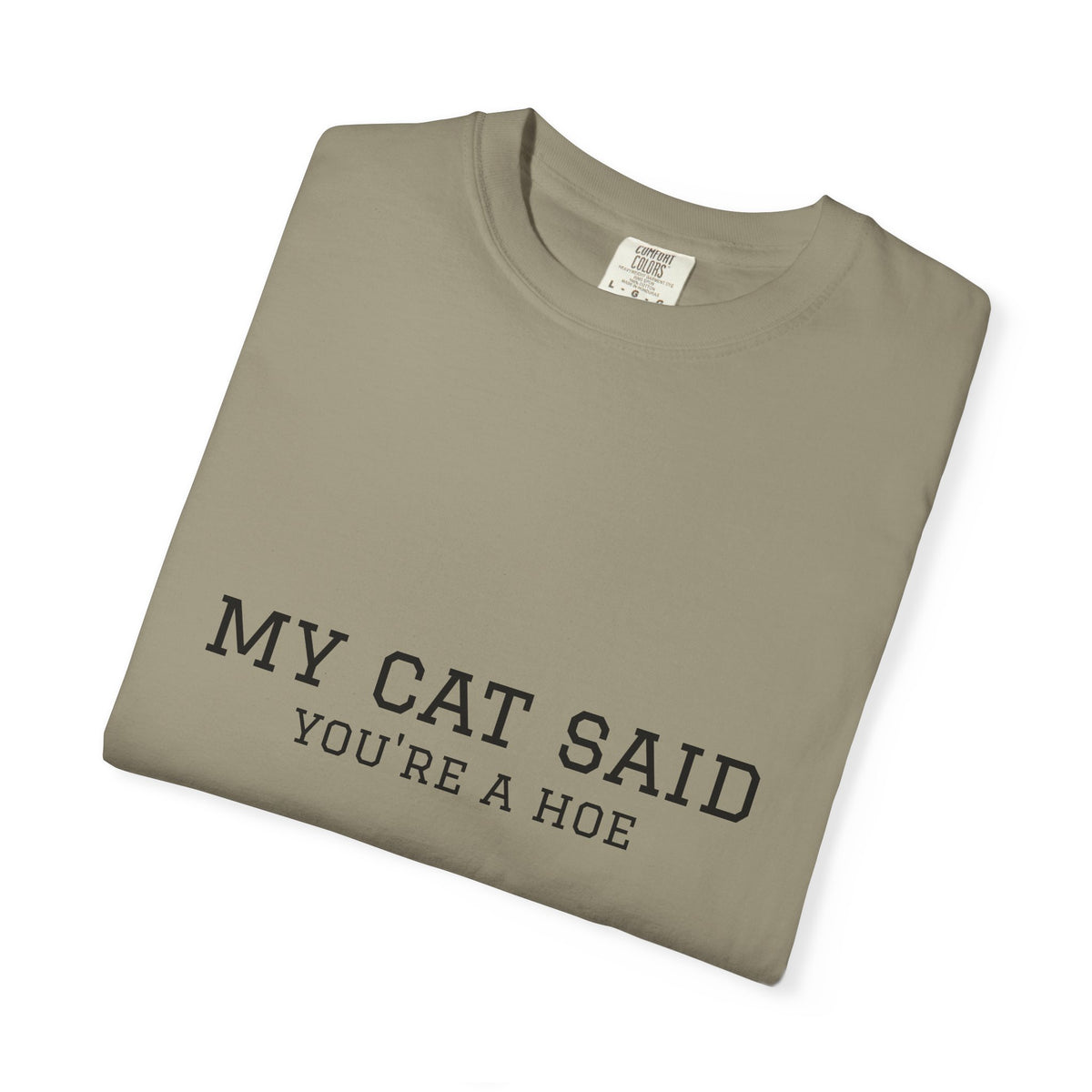 My Cat Said You’re a Hoe Funny Cat T-Shirt