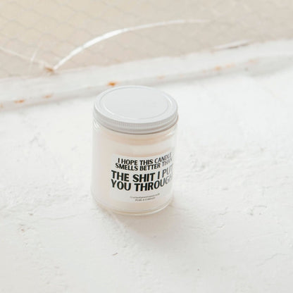 I Hope This Smells Better Than... Candle