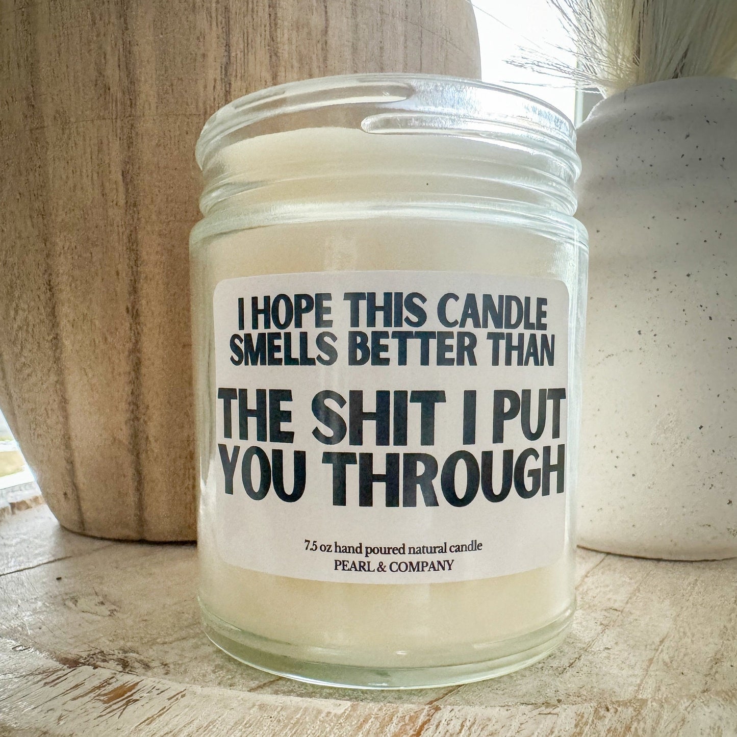 I Hope This Smells Better Than... Candle