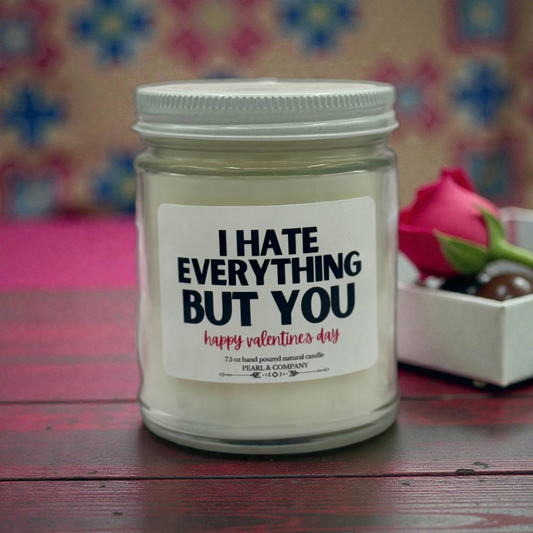 I Hate Everything But You.. Candle