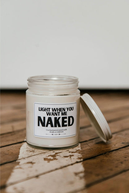 Pearl and Company Natural Candle, Light when you want me naked personalized candle