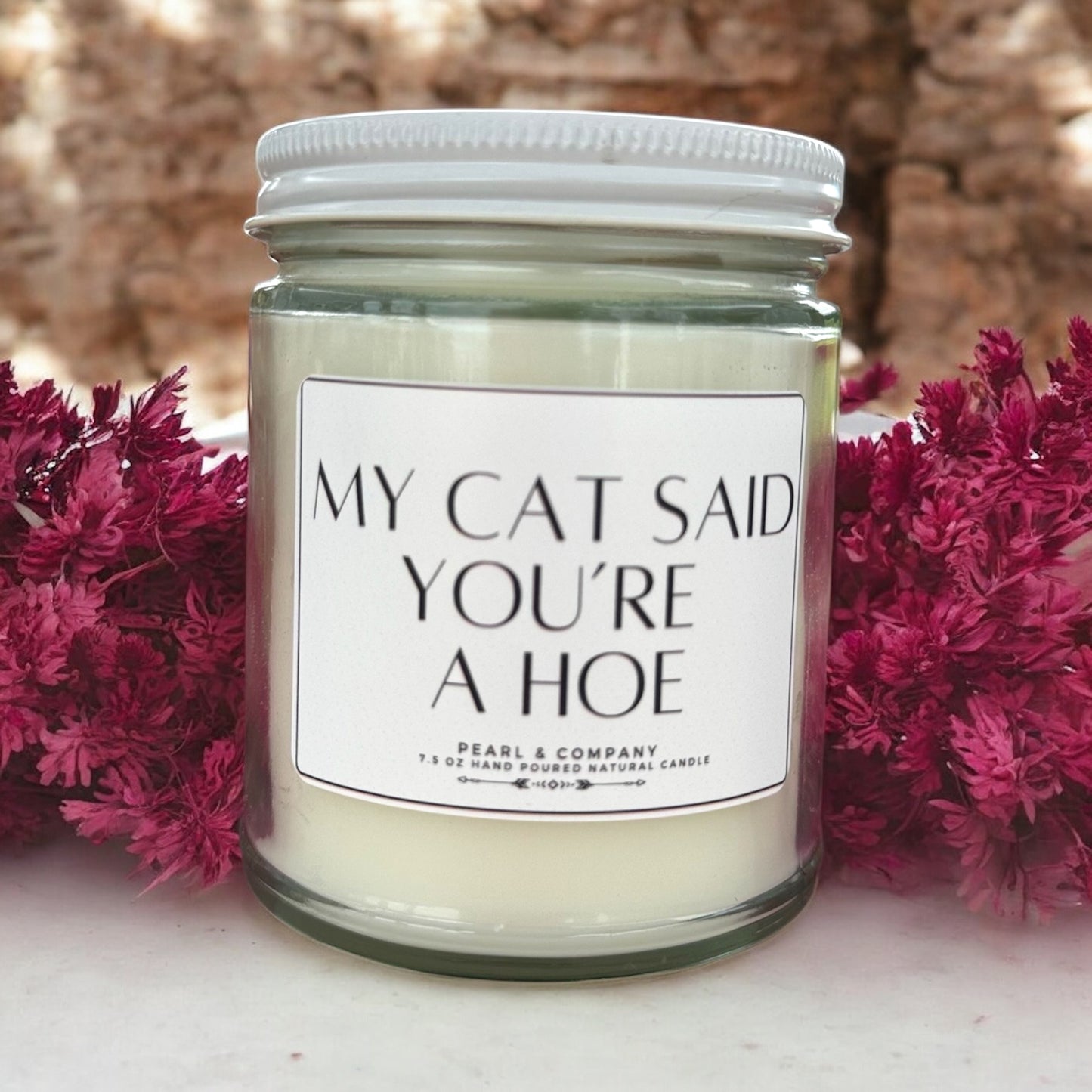 My Dog/Cat Said You're a Hoe Candle