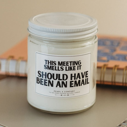 Should Have Been An Email Candle